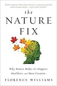 The Nature Fix by Florence Williams